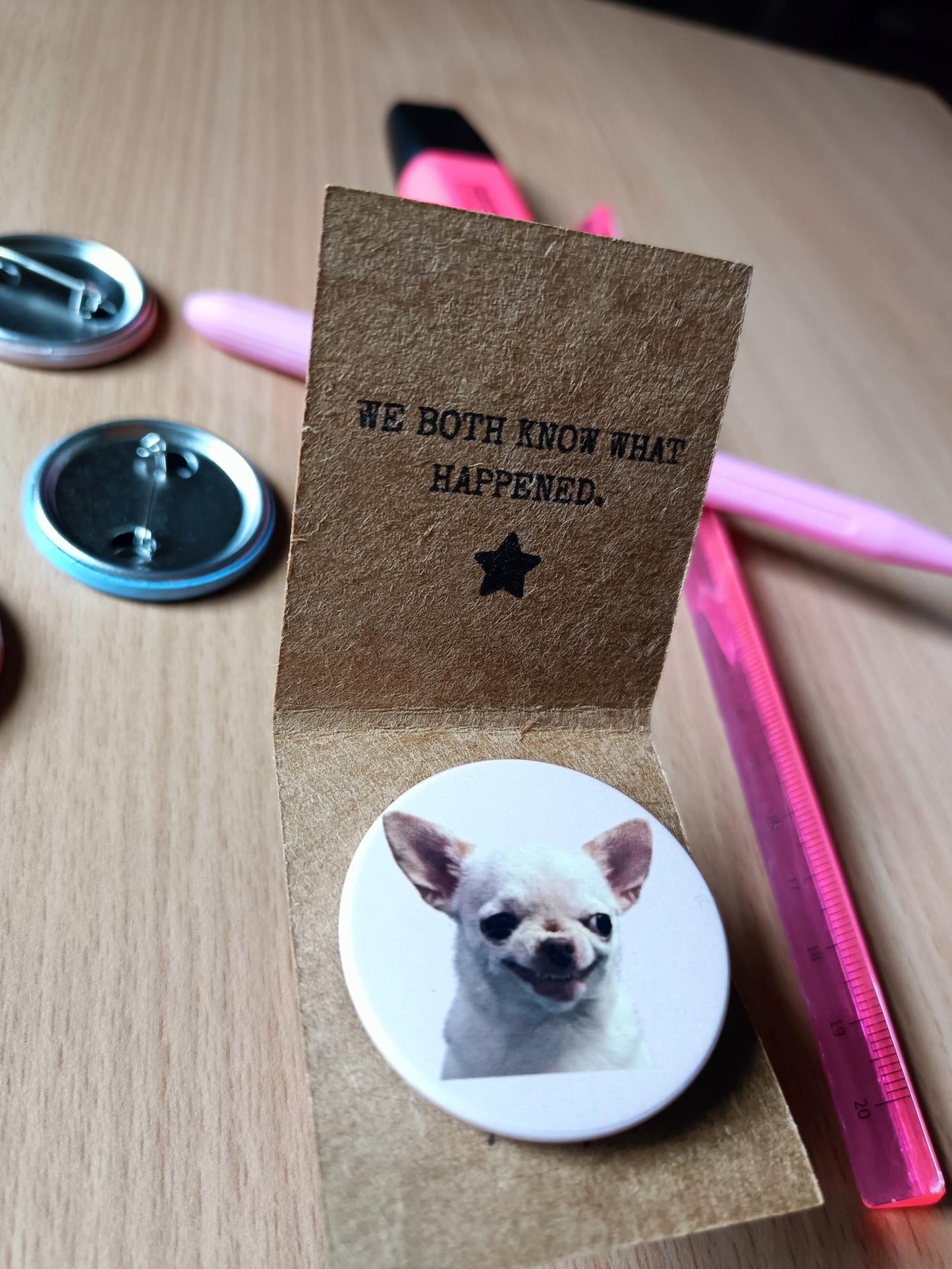 Funny Chihuahua Meme Pin Badge 38mm Dog Lover Sarcastic Humor Novelty Cute Gift