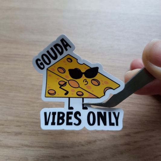 Gouda Vibes Only: Humorous Stickers