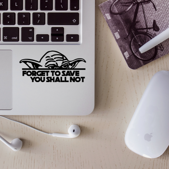 Forget to save you shall not! Yoda Vinyl Sticker
