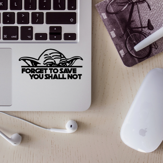 Forget to save you shall not! Yoda Vinyl Sticker