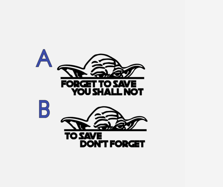 Forget to save you shall not! Yoda Vinyl Sticker