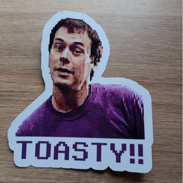 Toasty! Funny Printed Vinyl Sticker Waterproof